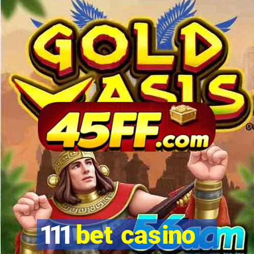 111 bet casino